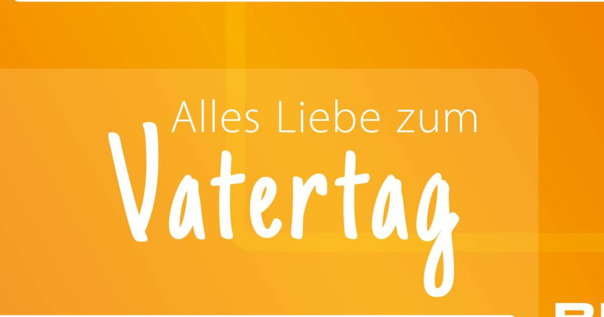 Herzliche Glückwünsche an alle Väter in Bottrop zum Vatertag! BEST